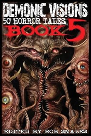 Seller image for Demonic Visions 50 Horror Tales Book 5 for sale by GreatBookPricesUK
