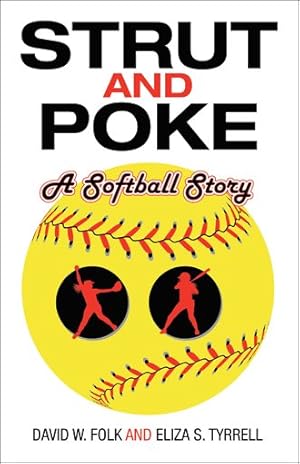 Immagine del venditore per Strut and Poke : A Softball Story venduto da GreatBookPricesUK