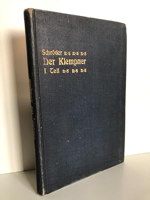 Der Klempner, 1. Teil. (ohne Atlas). Eine systematisch-fortschreitende Konstruktionslehre für Ble...