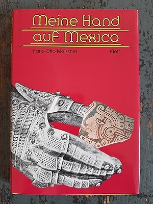 Meine Hand auf Mexico - Die Abenteuer des Hernando Cortes