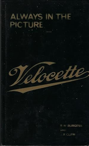 Seller image for Always in the Picture: Story of the Velocette for sale by Deeside Books