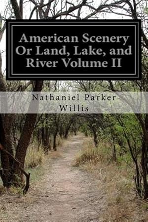 Imagen del vendedor de American Scenery or Land, Lake, and River a la venta por GreatBookPrices