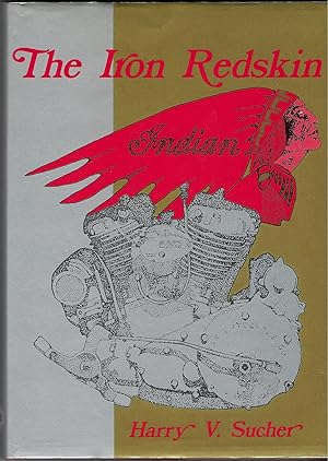 Image du vendeur pour The Iron Redskin: History of the Indian Motor Cycle (Foulis Motorcycling Book) mis en vente par Deeside Books