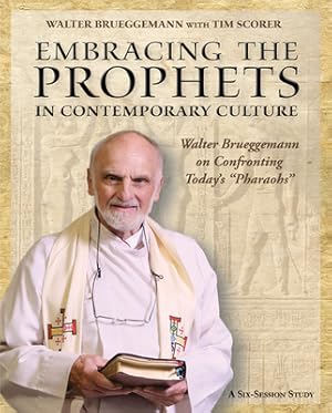 Seller image for Embracing the Prophets in Contemporary Culture: Walter Brueggemann on Confronting Today's "Pharaohs" (DVD Video) for sale by BargainBookStores