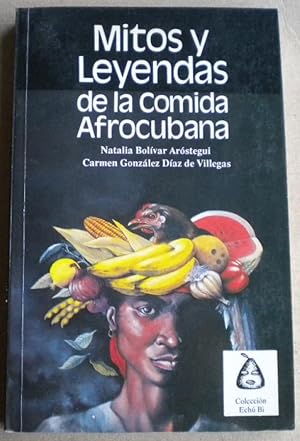 Immagine del venditore per Mitos y Leyendas de la Comida Afrocubana venduto da Librera Pramo