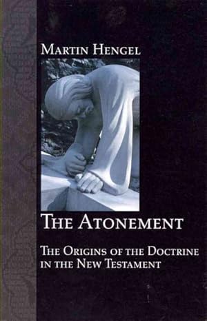 Seller image for Atonement : The Origins of the Doctrine in the New Testament for sale by GreatBookPrices