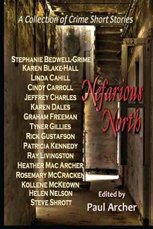 Seller image for Nefarious North: A Collection of Crime Short Stories for sale by GreatBookPricesUK