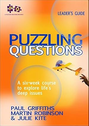 Bild des Verkufers fr Puzzling Questions, Leader's Guide: A six-week course to explore life's deep issues (Puzzling Questions Series) zum Verkauf von WeBuyBooks