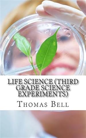 Seller image for Life Science : Third Grade Science Experiments for sale by GreatBookPricesUK