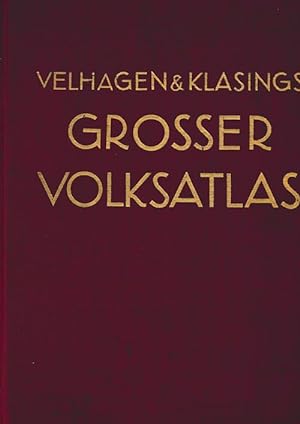 Velhagen & Klasings Großer Volksatlas. Das Jubiläumswerk des Verlages zu seinem hundertjährigen B...