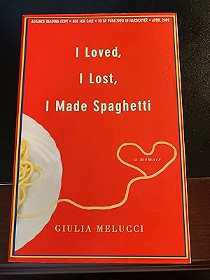 Seller image for I Loved, I Lost, I Made Spaghetti, Advance Reading Copy, First Edition, New for sale by Park & Read Books