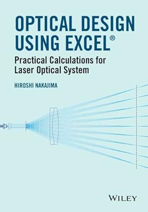 Bild des Verkufers fr Optical Design Using Excel : Practical Calculations for Laser Optical Systems zum Verkauf von GreatBookPricesUK