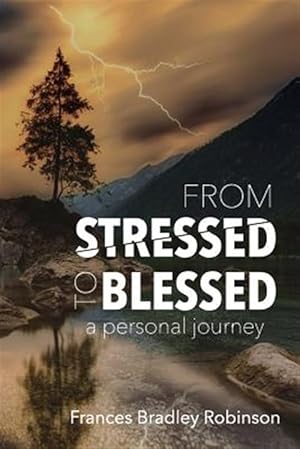 Immagine del venditore per From Stressed to Blessed: A Personal Journey venduto da GreatBookPrices