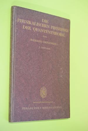 Die physikalischen Prinzipien der Quantentheorie. W. Heisenberg