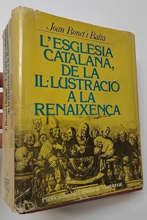 Bild des Verkufers fr L'esglsia catalana, de la Illustraci a la Renaixena zum Verkauf von Librera Mamut