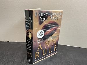 Seller image for Every Breath You Take: A True Story of Obsession, Revenge, and Murder ( signed ) for sale by Gibbs Books