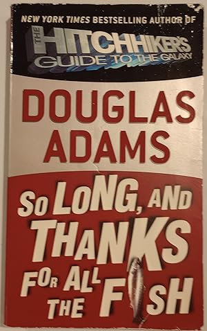 Seller image for So Long, and Thanks for All the Fish: 4 (Hitchhiker's Guide to the Galaxy) for sale by N. Carolina Books