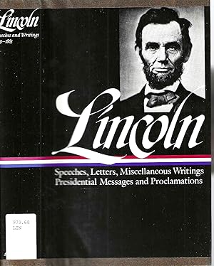 Seller image for Abraham Lincoln: Speeches and Writings 1859-1865 Speeches, Letter, and Miscellaneous Writings Presidential messages and Proclamations; Speeches, Letters, Miscellaneous. for sale by Blacks Bookshop: Member of CABS 2017, IOBA, SIBA, ABA