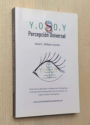 Y.OSO.Y. PERCEPCIÓN UNIVERSAL. Guía para la aplicación cotidiana de la perspectiva universal del ...