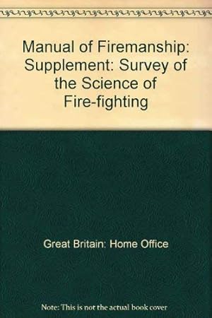 Bild des Verkufers fr Supplement (Manual of Firemanship: Survey of the Science of Fire-fighting) zum Verkauf von WeBuyBooks