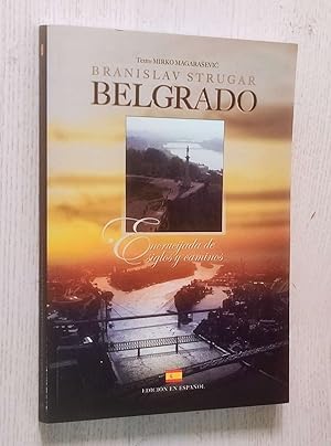 Immagine del venditore per BELGRADO, encrucijada de siglos y caminos venduto da MINTAKA Libros