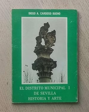 Imagen del vendedor de EL DISTRITO MUNICIPAL I DE SEVILLA. HISTORIA Y ARTE a la venta por MINTAKA Libros