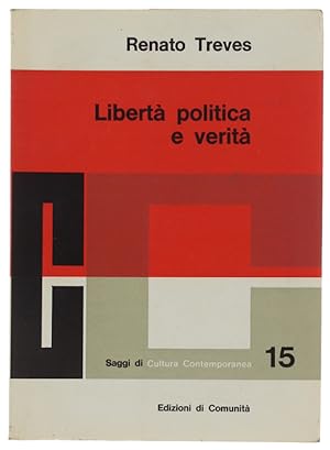 Imagen del vendedor de LIBERTA' POLITICA E VERITA'. Saggi vari.: a la venta por Bergoglio Libri d'Epoca
