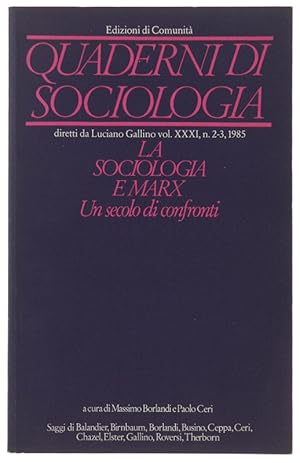 QUADERNI DI SOCIOLOGIA. Volume XXXI n. 2-3, 1985: LA SOCIOLOGIA E MARX, Un secolo di confronti.: