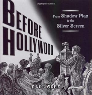 Seller image for Before Hollywood: From Shadow Play To The Silver Screen for sale by WeBuyBooks