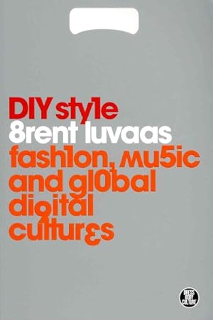 Seller image for DIY Style : Fashion, Music and Global Digital Cultures for sale by GreatBookPrices