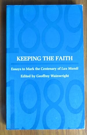 Seller image for Keeping the Faith: Essays to Mark the Centenary of Lux Mundi for sale by C L Hawley (PBFA)