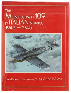 THE MESSERSCHMITT 109 IN ITALIAN SERVICE 1943-1945.: