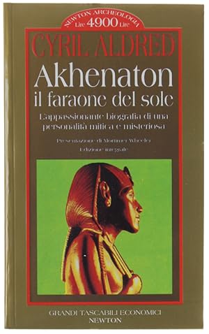 Seller image for AKHENATON IL FARAONE DEL SOLE. [volume nuovo]: for sale by Bergoglio Libri d'Epoca