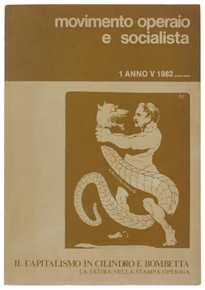 MOVIMENTO OPERAIO E SOCIALISTA. Anno V n.1, 1982: Il capitalismo in cilindro e bombetta. La satir...
