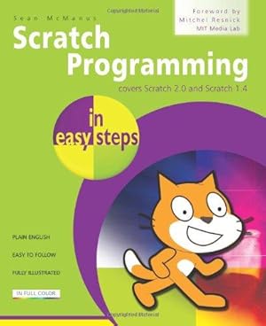 Bild des Verkufers fr Scratch Programming in Easy Steps: Covers Versions 2 and 1.4 zum Verkauf von WeBuyBooks