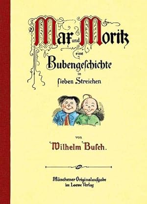 Bild des Verkufers fr Max und Moritz : eine Bubengeschichte in sieben Streichen. von zum Verkauf von Preiswerterlesen1 Buchhaus Hesse