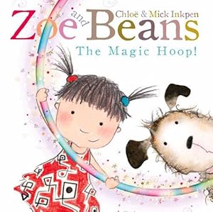 Bild des Verkufers fr Zoe and Beans: The Magic Hoop zum Verkauf von WeBuyBooks