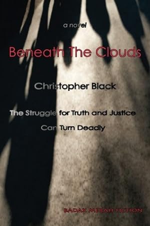 Bild des Verkufers fr Beneath the Clouds: The Struggle for Truth and Justice Can Turn Deadly zum Verkauf von WeBuyBooks