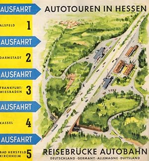 Autotouren in Hessen: Reisebrücke Autobahn. / Herausgeber: Fremdenverkehrsverband Kurhessen und W...