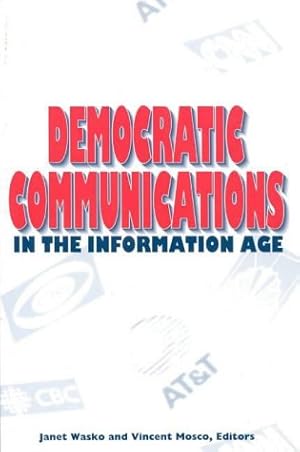 Imagen del vendedor de Democratic Communications in the Information Age a la venta por WeBuyBooks