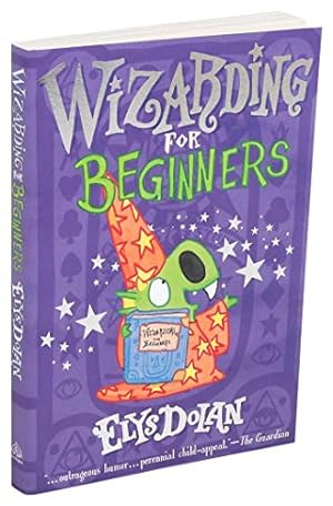 Seller image for Wizarding for Beginners (Elys Dolan Illustrated Chapter Books) for sale by WeBuyBooks