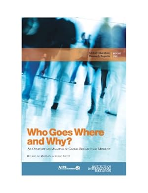 Imagen del vendedor de Who Goes Where and Why?: An Overview and Analysis of Global Educational Mobility a la venta por WeBuyBooks
