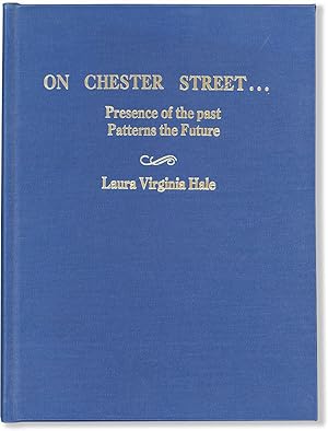 Seller image for On Chester Street.Presence of the Past Patterns the Future. History has lingered long on CHester street and left behind a rich heritage of events and architecture for sale by Lorne Bair Rare Books, ABAA