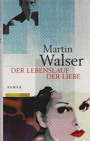 Seller image for Der Lebenslauf der Liebe : Roman. for sale by Schrmann und Kiewning GbR
