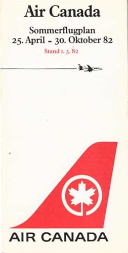 Sommerflugplan 25. April - 30. Oktober 82. Stand 1.3.82. (Faltblatt) / Herausgeber: Air Canada