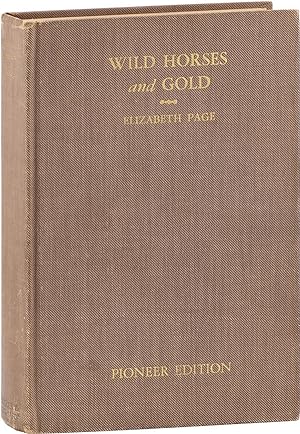 Bild des Verkufers fr Wild Horses and Gold: From Wyoming to the Yukon zum Verkauf von Lorne Bair Rare Books, ABAA