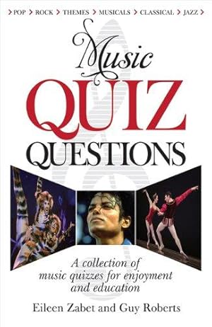 Bild des Verkufers fr Music Quiz Questions: A Collection of Music Quizzes for Enjoyment and Education zum Verkauf von WeBuyBooks