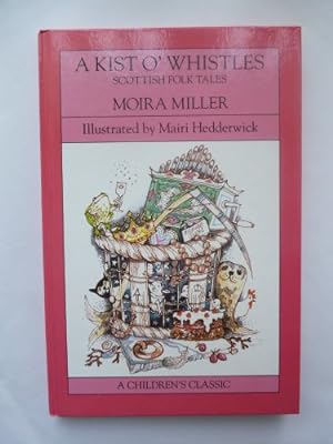 Bild des Verkufers fr A Kist O' Whistles: Scottish Folk Tales zum Verkauf von WeBuyBooks