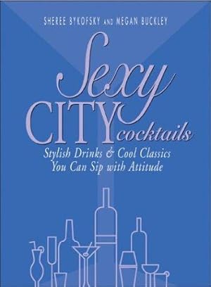 Bild des Verkufers fr Sexy City Cocktails zum Verkauf von WeBuyBooks