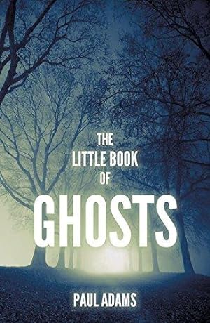 Bild des Verkufers fr The Little Book of Ghosts zum Verkauf von WeBuyBooks